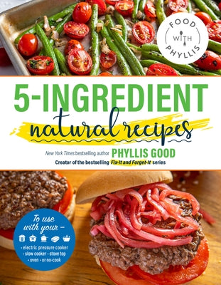 5-Ingredient Natural Recipes by Good, Phyllis