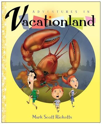 Adventures in Vacationland by Ricketts, Mark Scott