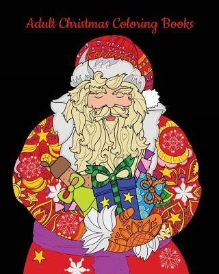 Adult Christmas Coloring Books: Fun and Relaxing! by Bill Dawson