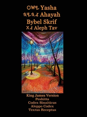 Yasha Ahayah Bybel Skrif Aleph Tav (Afrikaans Edition YASAT Study Bible) by Sorsdahl, Timothy Neal