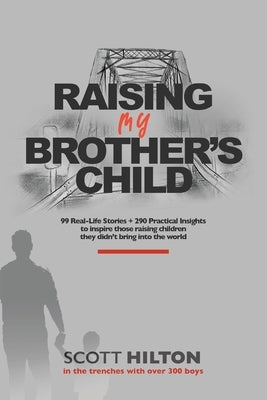 Raising My Brother's Child by Hilton, Scott
