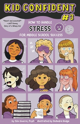 How to Handle Stress for Middle School Success: Kid Confident Book 3 by Guerra, Silvi
