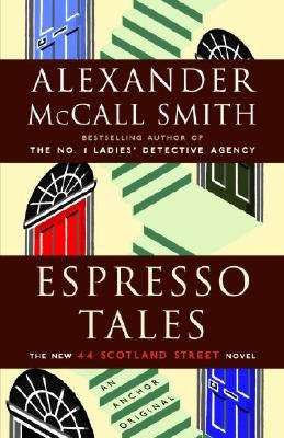Espresso Tales: 44 Scotland Street Series (2) by McCall Smith, Alexander