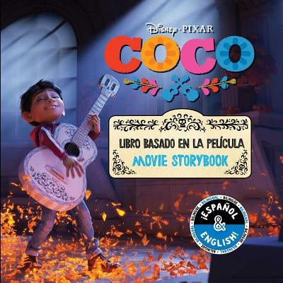 Disney/Pixar Coco: Movie Storybook / Libro Basado En La Película (English-Spanish) by Cregg, R. J.