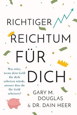 Right Riches For You (German) by Douglas, Gary M.