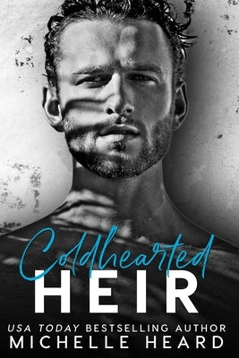 Coldhearted Heir by Heard, Michelle