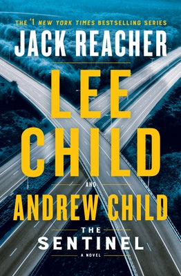 The Sentinel: A Jack Reacher Novel by Child, Lee