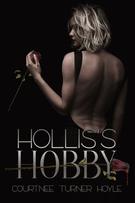 Hollis's Hobby by Turner Hoyle, Courtnee