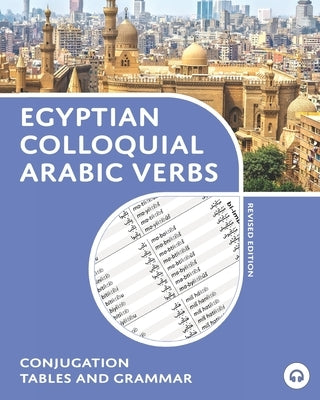 Egyptian Colloquial Arabic Verbs: Conjugation Tables and Grammar by Aldrich, Matthew