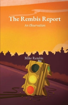 The Rembis Report: An Observation by Rembis, Mike