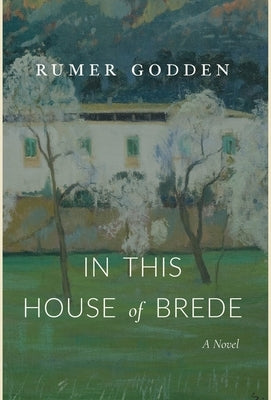 In This House of Brede by Godden, Rumer