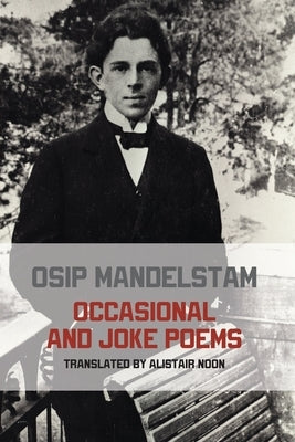 Occasional and Joke Poems by Mandelstam, Osip