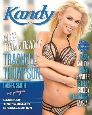 Kandy Magazine Ladies of Tropic Beauty Special Edition: Miss Tropic Beauty Trashell Thompson by Prado, Mike