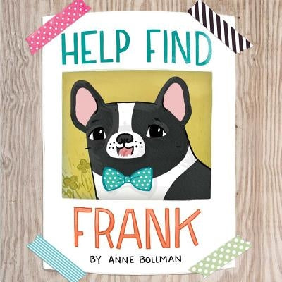 Help Find Frank by Bollman, Anne