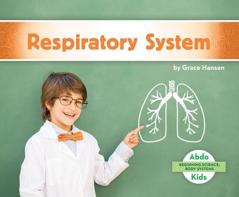 Respiratory System by Hansen, Grace