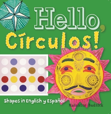 Hello, Círculos!: Shapes in English Y Español by Budnick, Madeleine