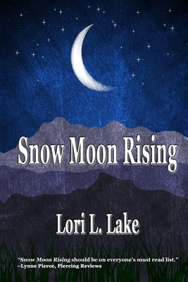 Snow Moon Rising: A Novel of WWII by Lake, Lori L.