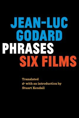 Phrases: Six Films by Godard, Jean-Luc