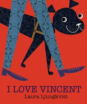 I Love Vincent by Ljungkvist, Laura