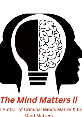 The Mind Matters ii: Nursing Mind Matters by Johnson, Justin