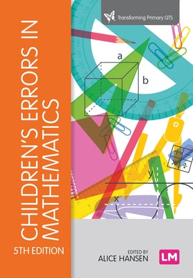 Children&#8242;s Errors in Mathematics by Hansen, Alice