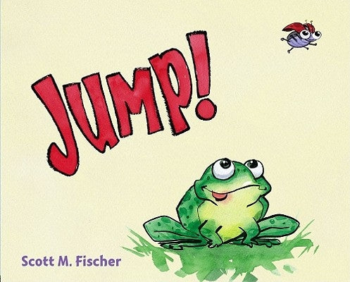 Jump! by Fischer, Scott M.