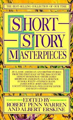 Short Story Masterpieces: 35 Classic American and British Stories from the First Half of the 20th Century by Warren, Robert Penn