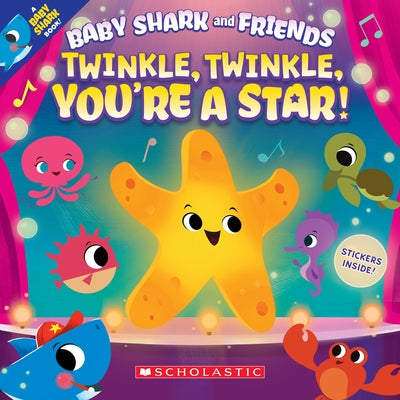 Twinkle, Twinkle, You're a Star! (Baby Shark and Friends) by Bajet, John John