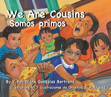 We Are Cousins/Somos Primos by Bertrand, Diane Gonzales