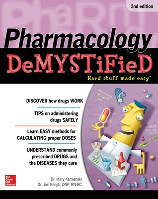 Pharmacology Demystified, Second Edition by Kamienski, Mary