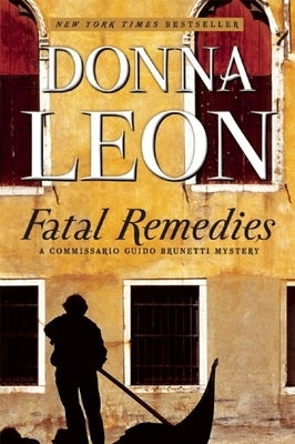 Fatal Remedies: A Commissario Guido Brunetti Mystery by Leon, Donna
