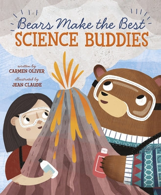 Bears Make the Best Science Buddies by Oliver, Carmen