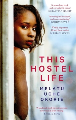 This Hostel Life by Okorie, Melatu Uche