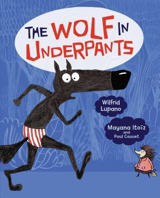 The Wolf in Underpants by Lupano, Wilfrid