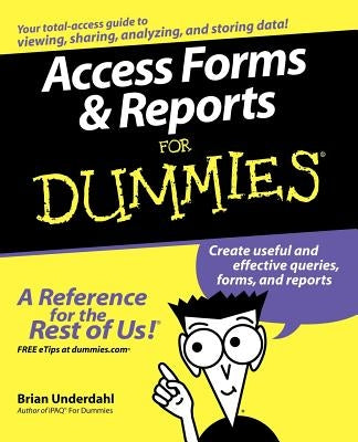 Access Forms Reports For Dummies by Underdahl