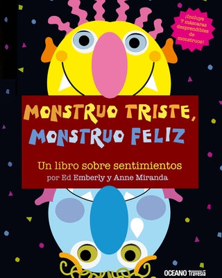 Monstruo Triste, Monstruo Feliz by Miranda, Anne