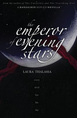 The Emperor of Evening Stars by Thalassa, Laura