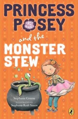 Princess Posey and the Monster Stew by Greene, Stephanie