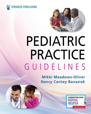 Pediatric Practice Guidelines by Meadows-Oliver, Mikki