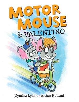 Motor Mouse & Valentino by Rylant, Cynthia