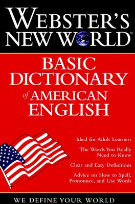 Webster's New World Basic Dictionary of American English by The Editors of the Webster's New Wo