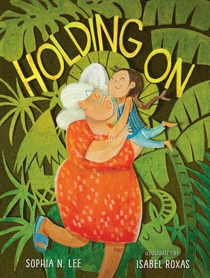 Holding on by Lee, Sophia N.