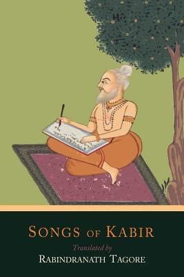 Songs of Kabir by Kabir