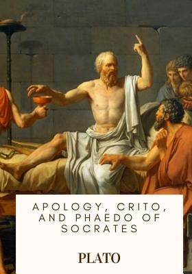 Apology, Crito, and Phaedo of Socrates by Cary, Henry