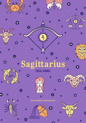 Sagittarius Zodiac Journal: (Astrology Blank Journal, Gift for Women) by Greenleaf, Cerridwen