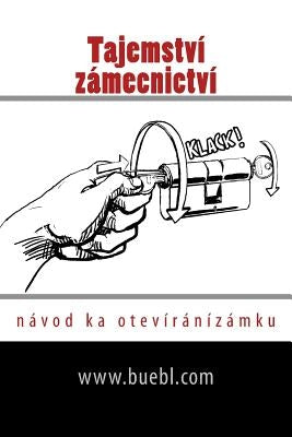 Tajemství Zámecnictví: Návod Ka Otevíránízámku by Bubl, Michael