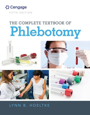 The Complete Textbook of Phlebotomy by Hoeltke, Lynn B.