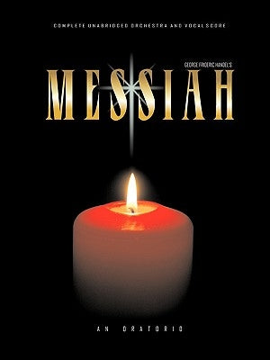 Handel's Messiah: Complete Vocal and Orchestra Score by Handel, George Frideric