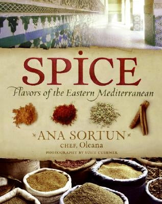 Spice: Flavors of the Eastern Mediterranean by Sortun, Ana