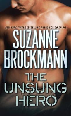 The Unsung Hero by Brockmann, Suzanne